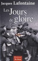 Couverture du livre « Les jours de gloire » de Jacques Lafontaine aux éditions De Boree