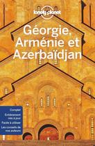 Couverture du livre « Georgie, Arménie et Azerbaidjan (édition 2020) » de Collectif Lonely Planet aux éditions Lonely Planet France