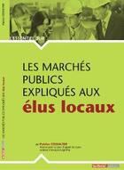 Couverture du livre « L'ESSENTIEL SUR T.175 ; les marchés publics expliqués aux élus locaux » de Patrice Cossalter aux éditions Territorial