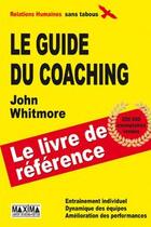 Couverture du livre « Le guide du coaching » de John Whitmore aux éditions Maxima