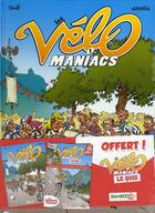 Couverture du livre « Les Vélo Maniacs Tome 1 » de Alain Julie et Jean-Luc Garrera aux éditions Bamboo