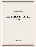 Couverture du livre « Les bohèmes de la mer » de Gustave Aimard aux éditions Bibebook