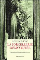 Couverture du livre « La sorcellerie démystifiée » de Reginald Scot aux éditions Millon