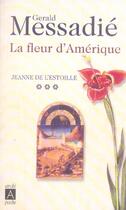 Couverture du livre « La fleur d'amerique » de Gerald Messadie aux éditions Archipoche