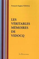 Couverture du livre « Les véritables mémoires de Vidocq » de Eugene-Francois Vidocq aux éditions La Decouvrance