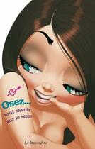 Couverture du livre « OSEZ ; coffret osez tout savoir sur le sexe » de  aux éditions La Musardine