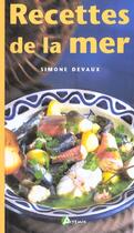 Couverture du livre « Recettes De La Mer » de Simone Devaux aux éditions Artemis