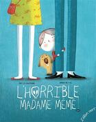 Couverture du livre « L'horrible madame mémé » de Amandine Piu et Emilie Chazerand aux éditions Elan Vert