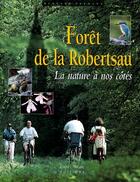 Couverture du livre « Forêt de la Robertsau ; la nature à nos côtés » de  aux éditions Carre Blanc