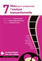 Couverture du livre « 7 films pour comprendre l'analyse transactionnelle » de Souche Lionel aux éditions In Press