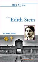 Couverture du livre « Prier 15 jours avec... : Edith Stein » de Michel Dupuis aux éditions Nouvelle Cite