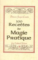 Couverture du livre « 100 recettes de magie pratique » de Coutela aux éditions Guy Trédaniel