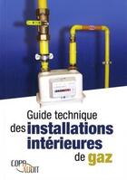 Couverture du livre « Guide technique des installations intérieures de gaz » de  aux éditions Edipa