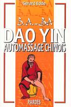 Couverture du livre « Dao yin ; automassage chinois » de Gerard Edde aux éditions Pardes