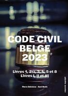 Couverture du livre « Code civil belge 2023 (3e édition) » de Pierre Delroisse et Axel Neefs aux éditions Corporate
