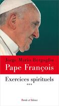 Couverture du livre « Exercices spirituels t.3 » de Jorge Bergoglio aux éditions Parole Et Silence