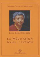 Couverture du livre « La méditation dans l'action » de Jigme Rimpotche aux éditions Dzambala