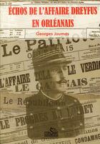 Couverture du livre « Échos de l'affaire Dreyfus en Orléanais » de Georges Joumas aux éditions Corsaire