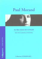Couverture du livre « Voyager avec paul morand - au seul souci de voyager » de Paul Morand aux éditions Louis Vuitton