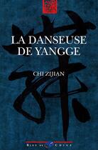 Couverture du livre « La danseuse de yangge » de Zijian Chi aux éditions Bleu De Chine