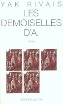 Couverture du livre « Les demoiselles d'A. » de Rivais-Y aux éditions Memoire Du Livre