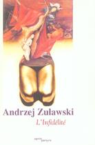 Couverture du livre « L'infidelite » de Andrzej Zulawski aux éditions Pareyre Agnes