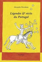 Couverture du livre « Légendes et récits du Portugal » de Alexandre Herculano aux éditions Chandeigne