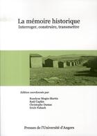 Couverture du livre « La mémoire historique ; interroger, construire, transmettre » de  aux éditions Pu De Rennes