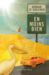 Couverture du livre « En moins bien » de Arnaud Le Guilcher aux éditions Stephane Million