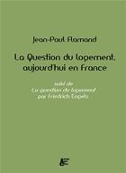 Couverture du livre « La question du logement aujourd hui en France » de Jean-Paul Flamand aux éditions Abeille Et Castor