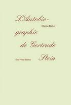 Couverture du livre « L'autobiographie de Gertrude Stein » de Martin Richet aux éditions Eric Pesty