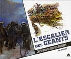 Couverture du livre « L'escalier des géants ; célébration du tour aux Pyrénées » de Jean-Michel Linfort aux éditions Le Pas D'oiseau