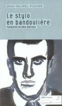 Couverture du livre « Le stylo en bandouliere ; Maïakovski, un idéal poétique » de Jean-Michel Platier aux éditions Tribord