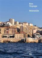 Couverture du livre « Clara Sfadj : bon voyage Marseille » de Clara Sfadj aux éditions Ofr Paris