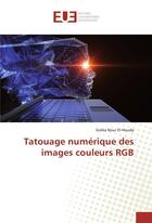 Couverture du livre « Tatouage numerique des images couleurs rgb » de El-Houda Golea aux éditions Editions Universitaires Europeennes