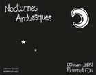 Couverture du livre « Nocturnes arabesques » de Othman Ihrai et Fabienne Leon aux éditions Edevcom
