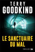 Couverture du livre « Les sanctuaires du mal » de Terry Goodkind aux éditions Bragelonne