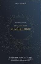 Couverture du livre « Le manuel de numérologie » de Tania Gabrielle aux éditions Marie-claire