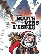 Couverture du livre « Route vers l'enfer » de Daniel Goossens aux éditions Fluide Glacial