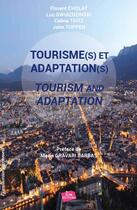 Couverture du livre « Tourisme(s) et adaptation(s) : tourism and adaptation » de Luc Gwiazdzinski et Florent Cholat aux éditions Elyascop
