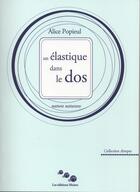 Couverture du livre « Un élastique dans le dos » de Alice Popieul aux éditions Editions Moires