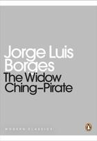 Couverture du livre « The Widow Ching--Pirate » de Jorge Luis Borges aux éditions Penguin Books Ltd Digital