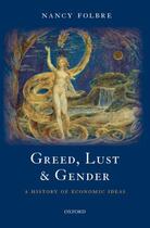 Couverture du livre « Greed, Lust and Gender: A History of Economic Ideas » de Folbre Nancy aux éditions Oup Oxford