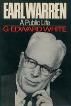 Couverture du livre « Earl Warren: A Public Life » de White G Edward aux éditions Oxford University Press Usa