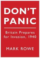 Couverture du livre « Don't Panic » de Rowe Mark aux éditions History Press Digital