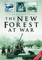Couverture du livre « The New Forest At War » de Leete John aux éditions History Press Digital