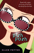 Couverture du livre « Pish Posh » de Ellen Potter aux éditions Penguin Group Us