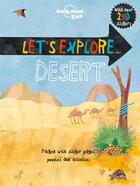 Couverture du livre « Let's explore... ; desert » de  aux éditions Lonely Planet Kids