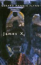 Couverture du livre « James X » de Flynn Gerrard Mannix aux éditions Lilliput Press Digital