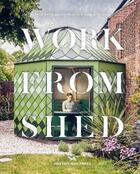 Couverture du livre « Work from shed » de Sonya Barber aux éditions Hoxton Press